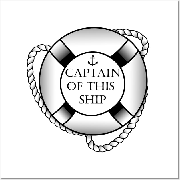 Captain of this ship t-shirt, Funny tee Wall Art by AYar